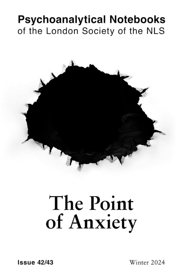 Psychoanalytical Notebooks: The Point of Anxiety