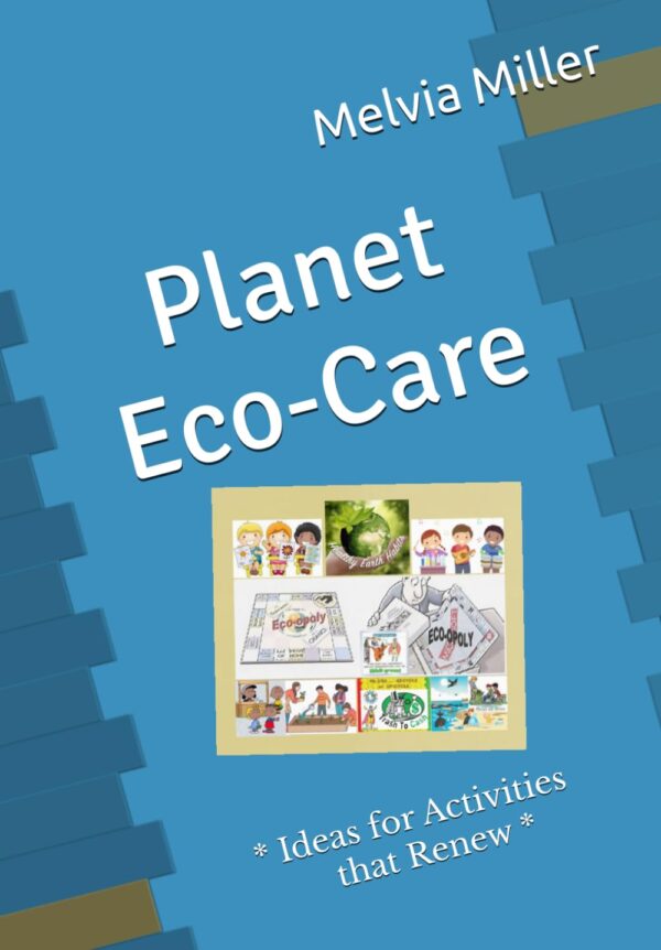 Planet Eco-Care: * Ideas for Activities that Renew