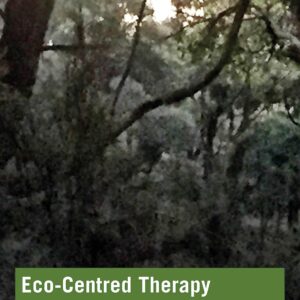 Eco-Centred Therapy
